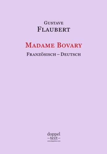 Madame Bovary – zweisprachig Französisch-Deutsch / Edition bilingue français-allemand